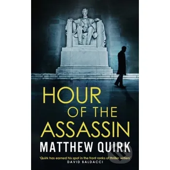 Hour of the Assassin - Quirk Matthew Quirk Head of Zeus