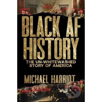 Populárně naučná literatura pro dospělé Black AF History - Harriot Michael