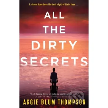 All the Dirty Secrets - Aggie Blum Thompson Forge