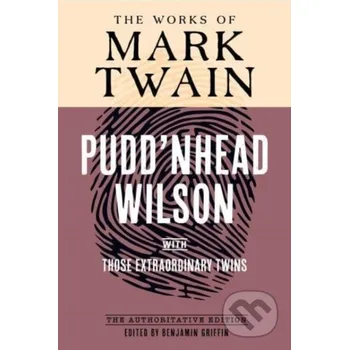 Pudd'nhead Wilson - Mark Twain, Benjamin Griffin University of California Press