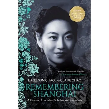 Literární biografie Remembering Shanghai - Claire Chao, Isabel Sun Chao