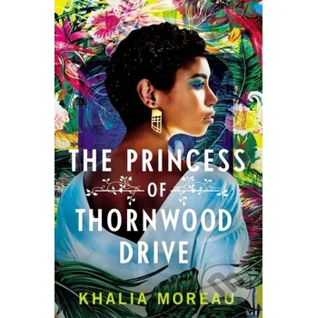 Kniha The Princess of Thornwood Drive - Khalia Moreau Forever