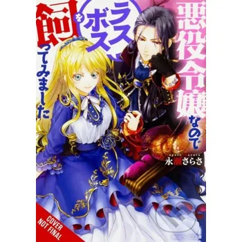 I'm the Villainess, So I'm Taming the Final Boss, Vol. 1 (light novel) - Mai Murasaki, Sarasa Nagase Yen Press