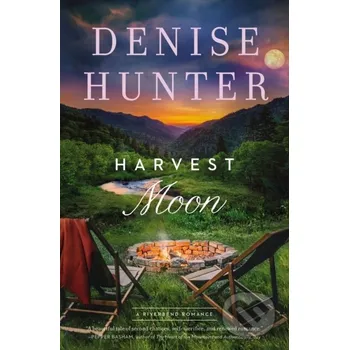 Harvest Moon - Denise Hunter Thomas Nelson Publishers