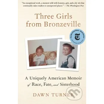 Three Girls from Bronzeville - Dawn Turner Simon & Schuster