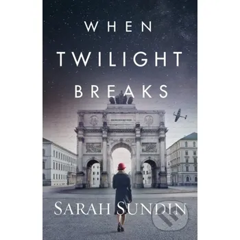 Beletrie pro dospělé When Twilight Breaks - Sarah Sundin