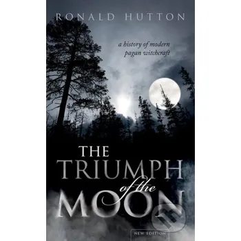 Cizojazyčná kniha The Triumph of the Moon - Ronald Hutton Oxford University Press