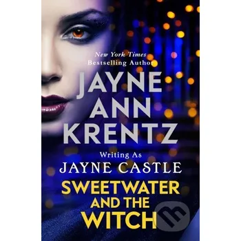 Beletrie pro dospělé Sweetwater and the Witch - Jayne Castle Piatkus