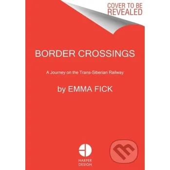 Border Crossings - Fick Emma HarperCollins