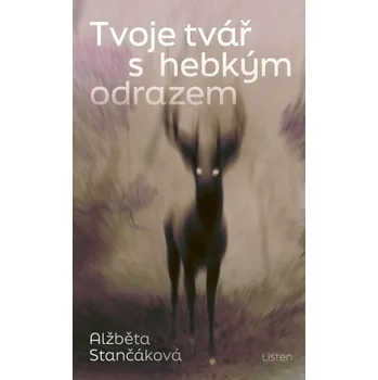 Tvoje tvář s hebkým odrazem Kniha