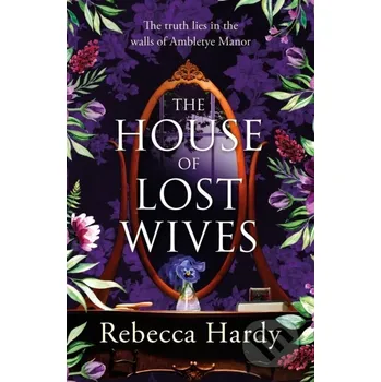 The House of Lost Wives - Rebecca Hardy Headline Book