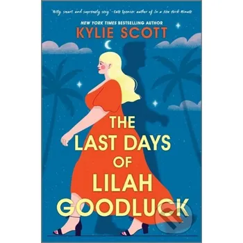 Beletrie pro dospělé The Last Days of Lilah Goodluck - Scott Kylie [EN] (2024, Brožovaná, Little, Brown Book Group)