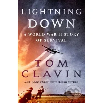 Literární biografie Lightning Down - Tom Clavin St. Martin´s Press