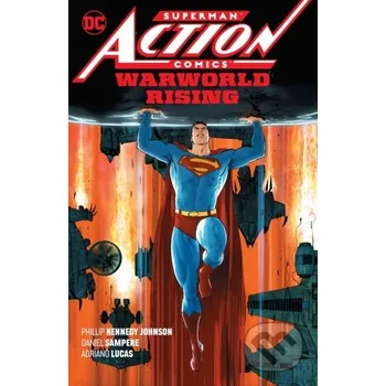 Komiks pro dospělé Superman: Action Comics Vol. 1: Warworld Rising - Daniel Sampere, Phillip Kennedy Johnson DC Comics