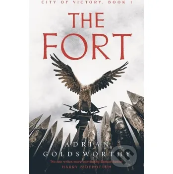 The Fort - Adrian Goldsworthy Head of Zeus