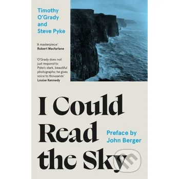 I Could Read the Sky - Timothy O'grady Unbound
