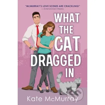Beletrie pro dospělé What the Cat Dragged In - Kate Mcmurray Sourcebooks Casablanca