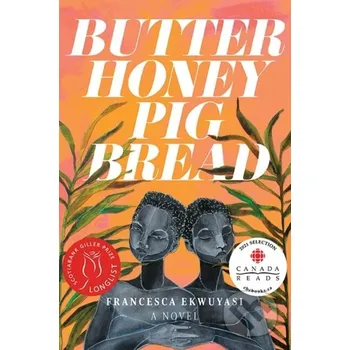 Beletrie pro dospělé Butter Honey Pig Bread - Francesca Ekwuyasi Arsenal Pulp Press