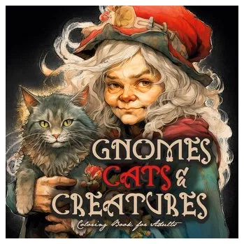 Encyklopedie Gnomes, Cats and Creatures Coloring Book for Adults - Publishing, Monsoon