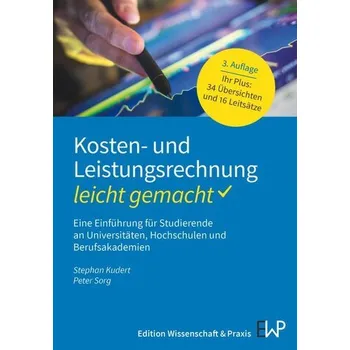Kosten- und Leistungsrechnung - leicht gemacht - Kudert, Stephan