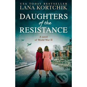 Daughters of the Resistance - Lana Kortchik HQ