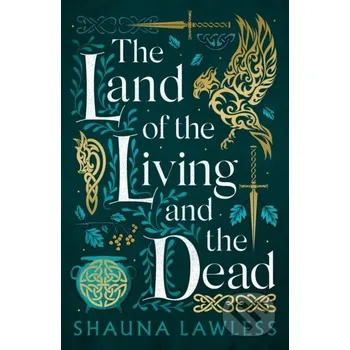 The Land of the Living and the Dead - Shauna Lawless Head of Zeus