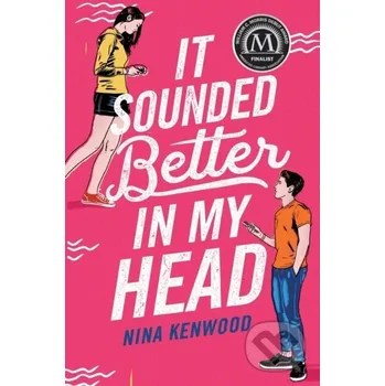 It Sounded Better in My Head - Nina Kenwood Flatiron Books
