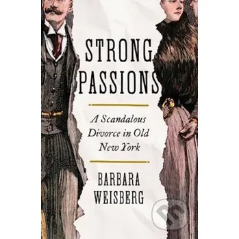Populárně naučná literatura pro dospělé Strong Passions - Barbara Weisberg WW Norton &amp; Co
