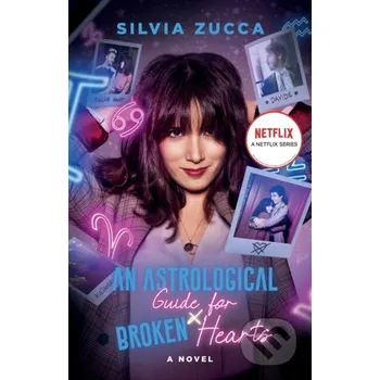 An Astrological Guide for Broken Hearts - Silvia Zucca Atria Books