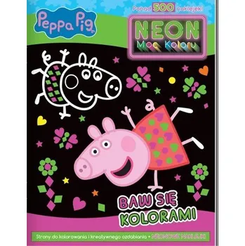 První čtění Baw się kolorami. Świnka Peppa. Neon. Moc koloru - opracowanie zbiorowe