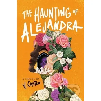 The Haunting of Alejandra - V. Castro Random House