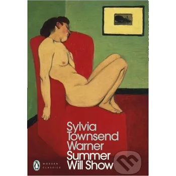Summer Will Show - Sylvia Townsend Warner Penguin Classics