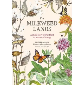 The Milkweed Lands - Eric Lee-M Der Storey Publishing