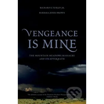 Cizojazyčná kniha Vengeance Is Mine - Barbara Jones Brown, Richard E. Turley Oxford University Press