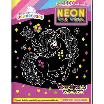 První čtění Dzień i noc w kolorze. Moje jednorożce. Neon. Moc koloru - opracowanie zbiorowe