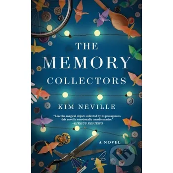 The Memory Collectors - Kim Neville Atria Books