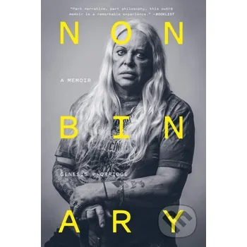 Nonbinary - Genesis P Orridge Abrams Appleseed