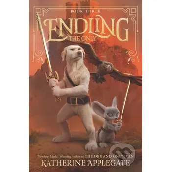 Endling #3: The Only - Katherine Applegate Storytide