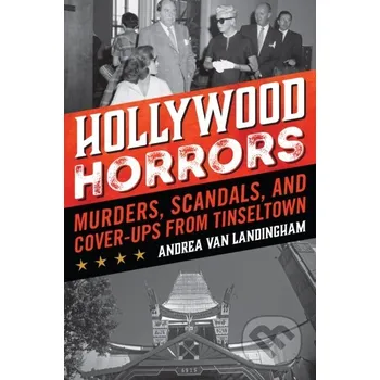 Literární biografie Hollywood Horrors - Andrea Van Landingham Lyons Press