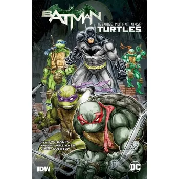 Komiks pro dospělé Batman/Teenage Mutant Ninja Turtles Vol. 1 - Freddie E. Williams, James Tynion IV DC Comics