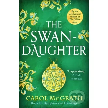 The Swan-Daughter - Carol Mcgrath Headline Book