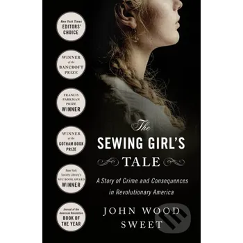 The Sewing Girl's Tale - John Wood Sweet St. Martin´s Press