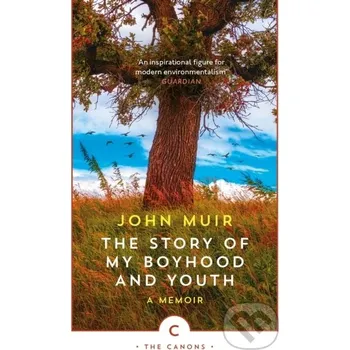 The Story of My Boyhood and Youth - John Muir Canongate Books