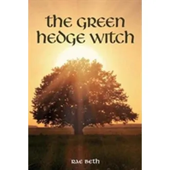 The Green Hedge Witch - Raether, Elisabeth