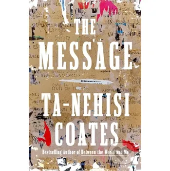 Beletrie pro dospělé The Message - Ta-Nehisi Coates One World