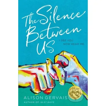 Beletrie pro dospělé The Silence Between Us - Gervais Alison Blink