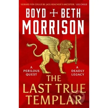 The Last True Templar - Beth Morrison, Boyd Morrison Head of Zeus