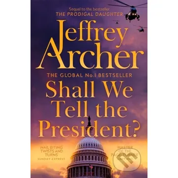 Shall We Tell the President? - Jeffrey Archer Pan Books