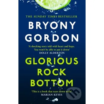 Glorious Rock Bottom - Bryony Gordon Headline Book