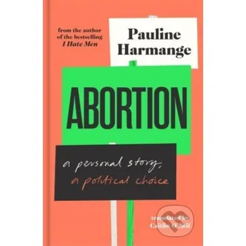 Abortion - Pauline Harmange Scribe Publications